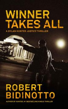 WINNER TAKES ALL: A Dylan Hunter Justice Thriller (Dylan Hunter Thrillers Book 3)