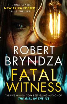 Fatal Witness: An absolutely gripping mystery and suspense thriller! (Detective Erika Foster Book 7) Fatal Witness: An absolutely gripping mystery and suspense thriller! (Detective Erika Foster Book 7)