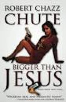 Bigger Than Jesus Bigger Than Jesus
