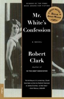 Mr. White's Confession: A Novel