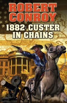 1882: Custer in Chains - eARC