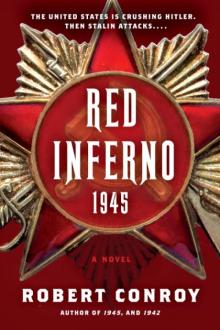 Red Inferno: 1945: A Novel