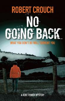 No Going Back (The Kent Fisher Murder Mysteries Book 7)