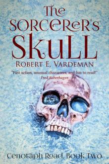 The Sorcerer's Skull (Cenotaph Road Series Book 2)