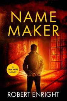 Name Maker (Sam Pope Series Book 9) Name Maker (Sam Pope Series Book 9)