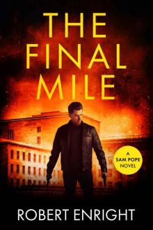 The Final Mile (Sam Pope Series Book 5) The Final Mile (Sam Pope Series Book 5)