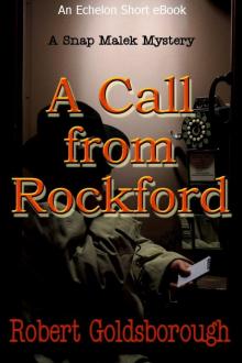 A Call from Rockford (A Snap Malek Mystery)