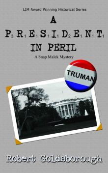 A President In Peril (A Snap Malek Mystery)