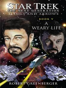 Star Trek: TNG: A Weary Life