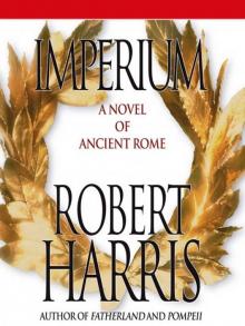 Imperium: A Novel of Ancient Rome Imperium: A Novel of Ancient Rome