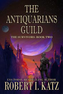 The Antiquarians Guild: The Survivors: Book Two