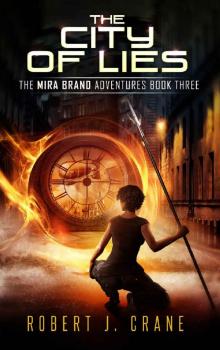 The City of Lies (The Mira Brand Adventures Book 3)