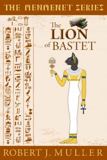 The Lion of Bastet: the Menmenet Series, #2