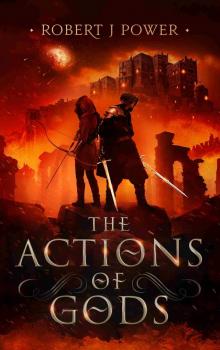 The Actions of Gods (The Spark City Cycle Book 4)