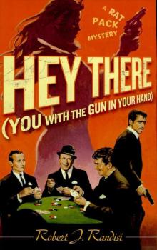 Hey There (You with the Gun in Your Hand)