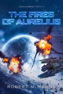 The Fires of Aurelius #4 Cole & Srexx
