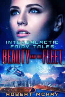 Beauty and the Fleet (Intergalactic Fairy Tales Book 2)