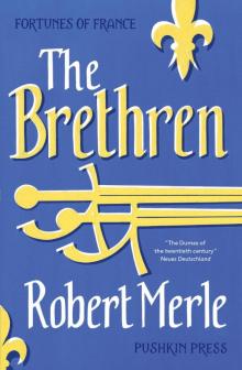 Fortunes of France: The Brethren Fortunes of France: The Brethren