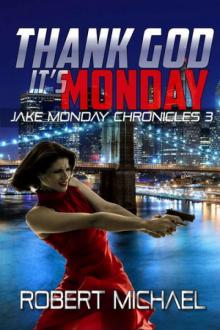 3 Thank God it's Monday 3 Thank God it's Monday