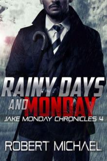 4 Rainy Days and Monday 4 Rainy Days and Monday
