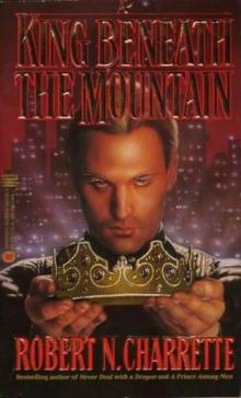 robert Charrette - Arthur 02 - A King Beneath the Mountain