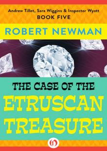 The Case of the Etruscan Treasure (Andrew Tillet, Sara Wiggins & Inspector Wyatt Book 5)