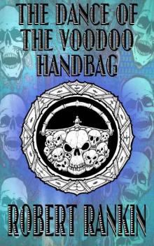 The Dance of the Voodoo Handbag (Completely Barking Mad Trilogy Book 2) The Dance of the Voodoo Handbag (Completely Barking Mad Trilogy Book 2)
