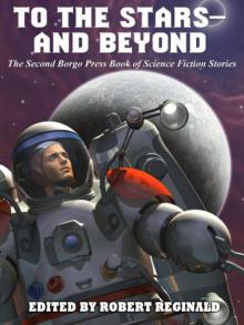 To the Stars -- And Beyond