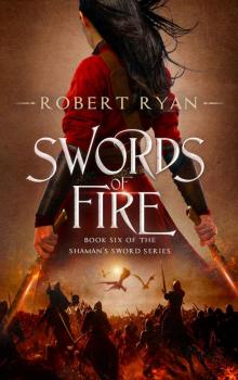 Swords of Fire (The Shaman's Sword Series Book 6)
