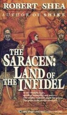 The Saracen: Land of the Infidel