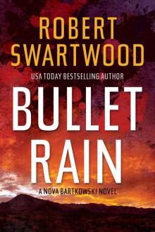 Bullet Rain (A Nova Bartkowski Novel)