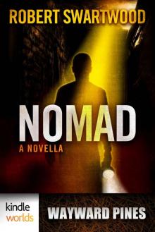 Wayward Pines: Nomad (Kindle Worlds Novella)