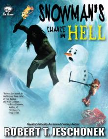 Snowman's Chance in Hell Snowman's Chance in Hell
