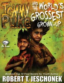 Tommy Puke and the World's Grossest Grown-Up