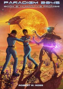 Paradigm 2045: Humanity's Promise Paradigm 2045: Humanity's Promise
