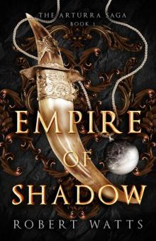 Empire of Shadow (The Arturra Saga Book 1)