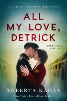All My Love, Detrick (All My Love Detrick Book 1) All My Love, Detrick (All My Love Detrick Book 1)