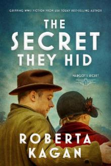 The Secret They Hid: Gripping WWII fiction (Margot's Secret Book 1)