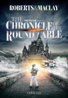 The Chronicle of the Round Table: A Tom Wagner Adventure