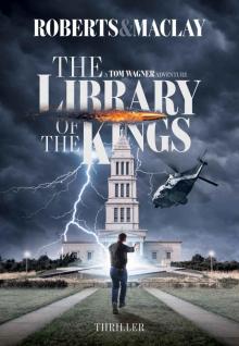 The Library of the Kings: A Tom Wagner Adventure The Library of the Kings: A Tom Wagner Adventure