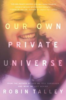 Our Own Private Universe Our Own Private Universe