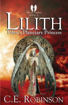Lilith: Eden's Planetary Princess (The Michael Archives Book 1) Lilith: Eden's Planetary Princess (The Michael Archives Book 1)