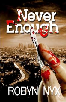 Never Enough Never Enough