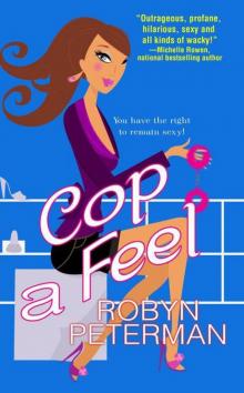 Cop a Feel (Handcuffs and Happily Ever Afters) Cop a Feel (Handcuffs and Happily Ever Afters)