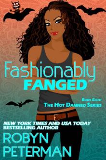 Fashionably Fanged: Book Eight, The Hot Damned Series