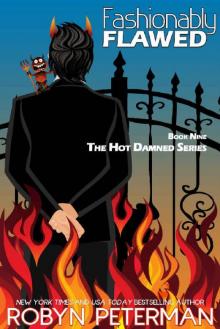 Fashionably Flawed: Book Nine, The Hot Damned Series Fashionably Flawed: Book Nine, The Hot Damned Series