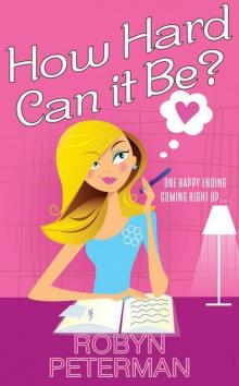 How Hard Can It Be (Handcuffs and Happily Ever Afters) How Hard Can It Be (Handcuffs and Happily Ever Afters)