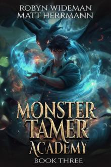 Monster Tamer Academy 3: A Litrpg Adventure Monster Tamer Academy 3: A Litrpg Adventure