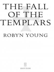 The Fall of the Templars: A Novel (Brethren)