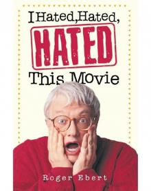 I Hated, Hated, Hated This Movie